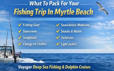 What To Pack For Your Fishing Trip In Myrtle Beach