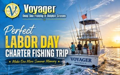 Make Labor Day Memorable With a Charter Fishing Trip in Myrtle Beach