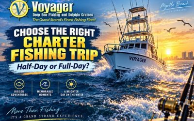Charter Fishing Guide: How to Choose the Right Myrtle Beach Trip