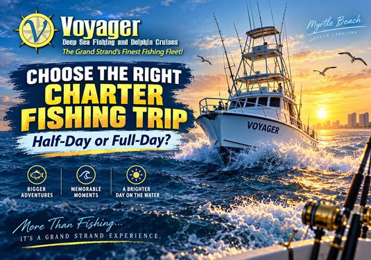 Charter Fishing Guide: How to Choose the Right Myrtle Beach Trip