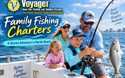 Family Fishing Charters in Myrtle Beach: Offshore Fishing for Every Generation